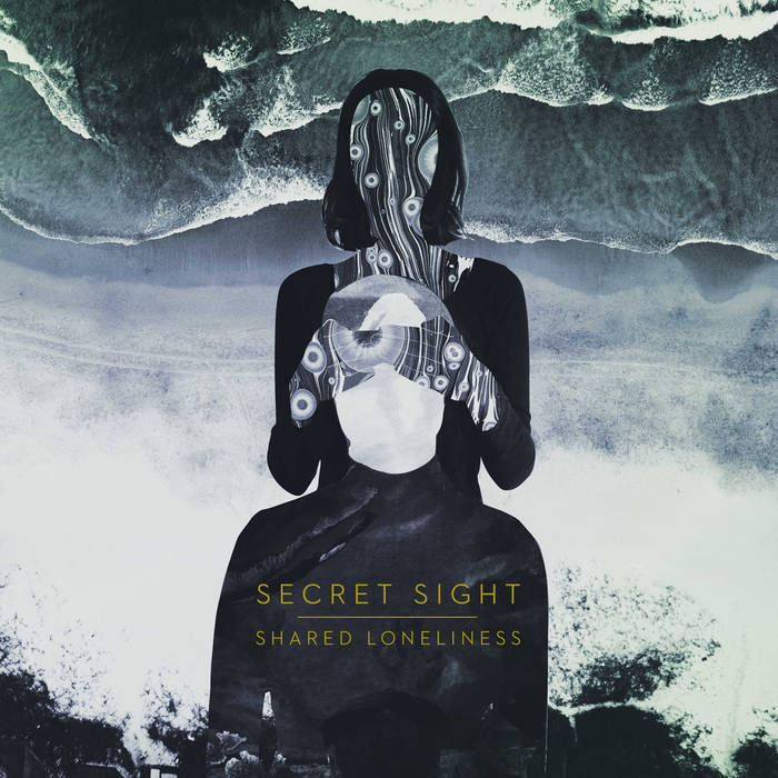 SECRET SIGHT - SHARED LONELINESS